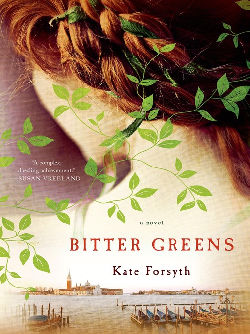 Title details for Bitter Greens by Kate Forsyth - Available